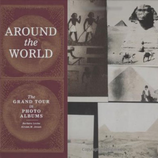 Around The World: The Grand Tour in Photo Albums