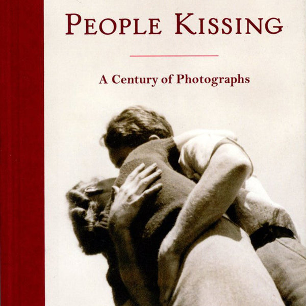 People Kissing: A Century of Photographs