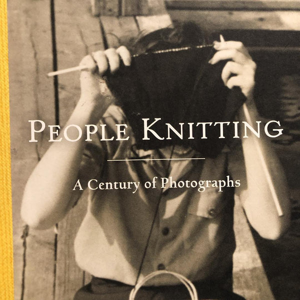 People Knitting: A Century of Photographs